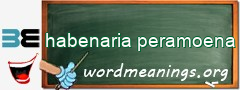 WordMeaning blackboard for habenaria peramoena